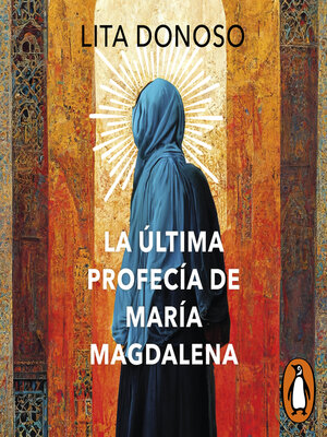 cover image of La última profecía de María Magdalena